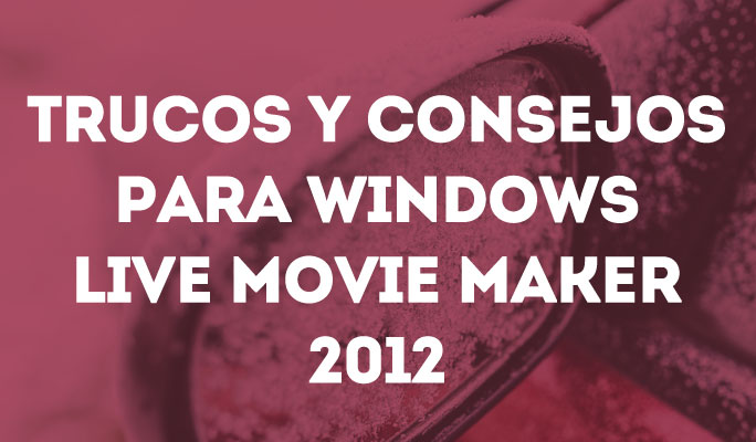 7 Funciones básicas para saber cómo editar un vídeo en Windows Movie Maker 2016